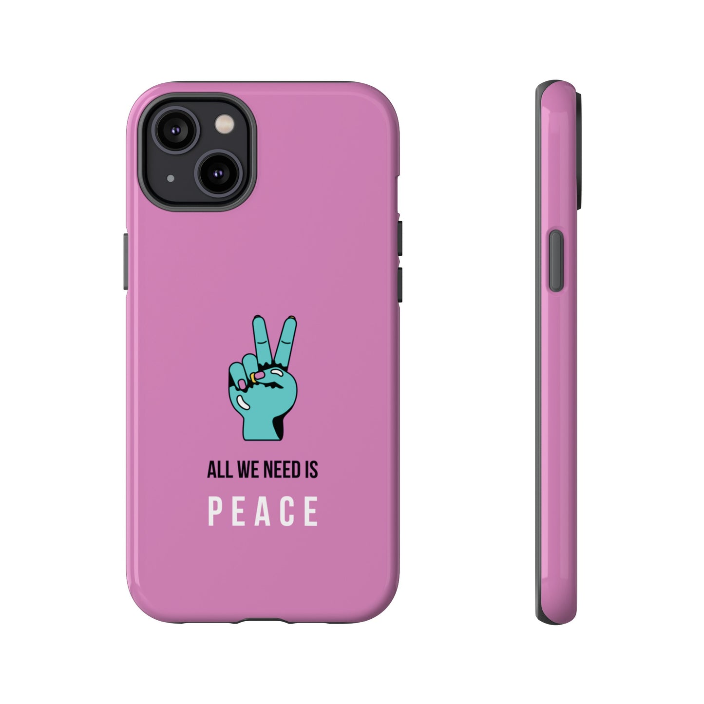 All We Need Is Peace Wallpaper Phone Case | iPhone 15 Plus/ Pro, 14, 13, 12| Google Pixel 7, Pro, 5| Samsung Galaxy S23 All Major Phone Models