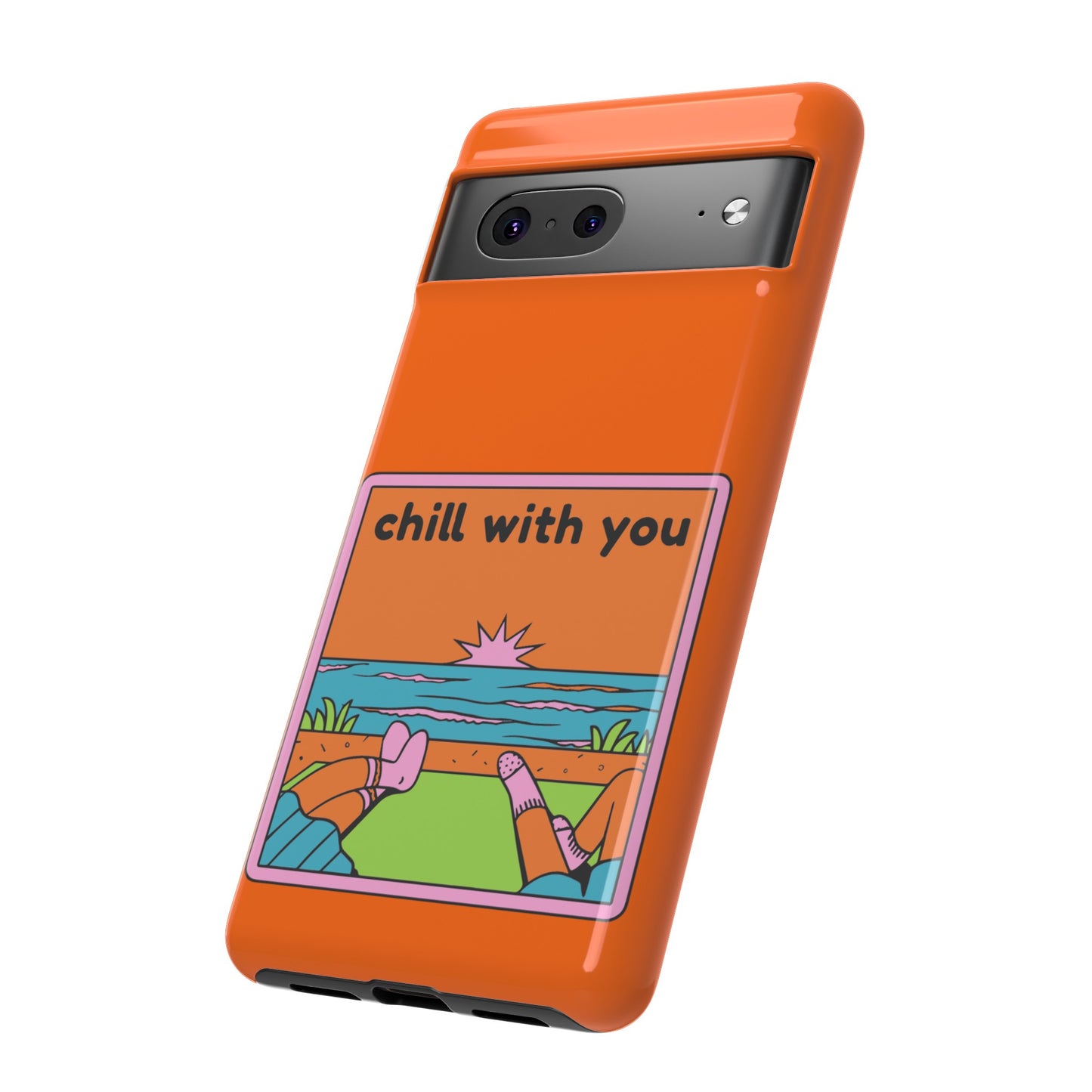 Chill With You Phone Case | iPhone 15 Plus/ Pro, 14, 13, 12| Google Pixel 7, Pro, 5| Samsung Galaxy S23 All Major Phone Models