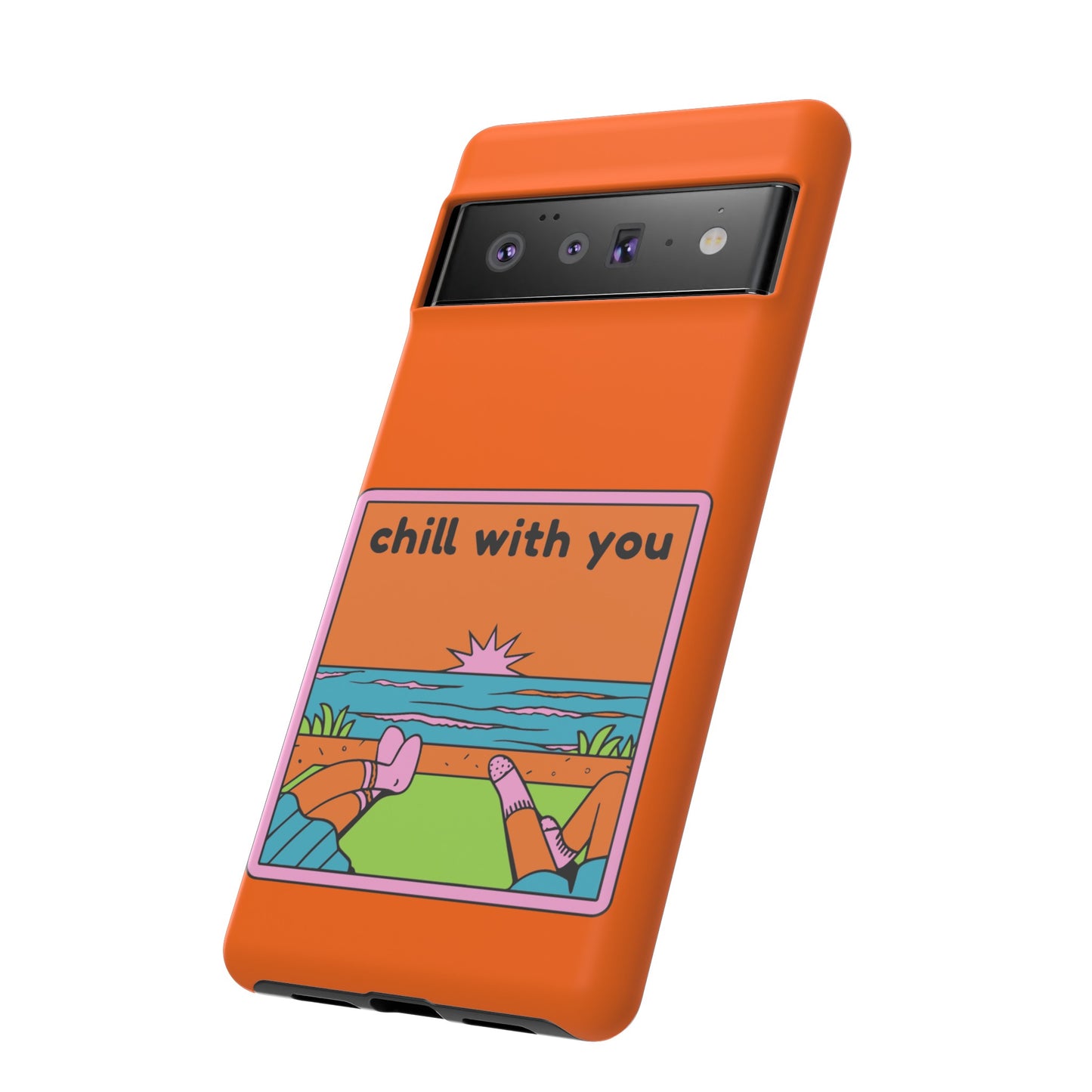 Chill With You Phone Case | iPhone 15 Plus/ Pro, 14, 13, 12| Google Pixel 7, Pro, 5| Samsung Galaxy S23 All Major Phone Models