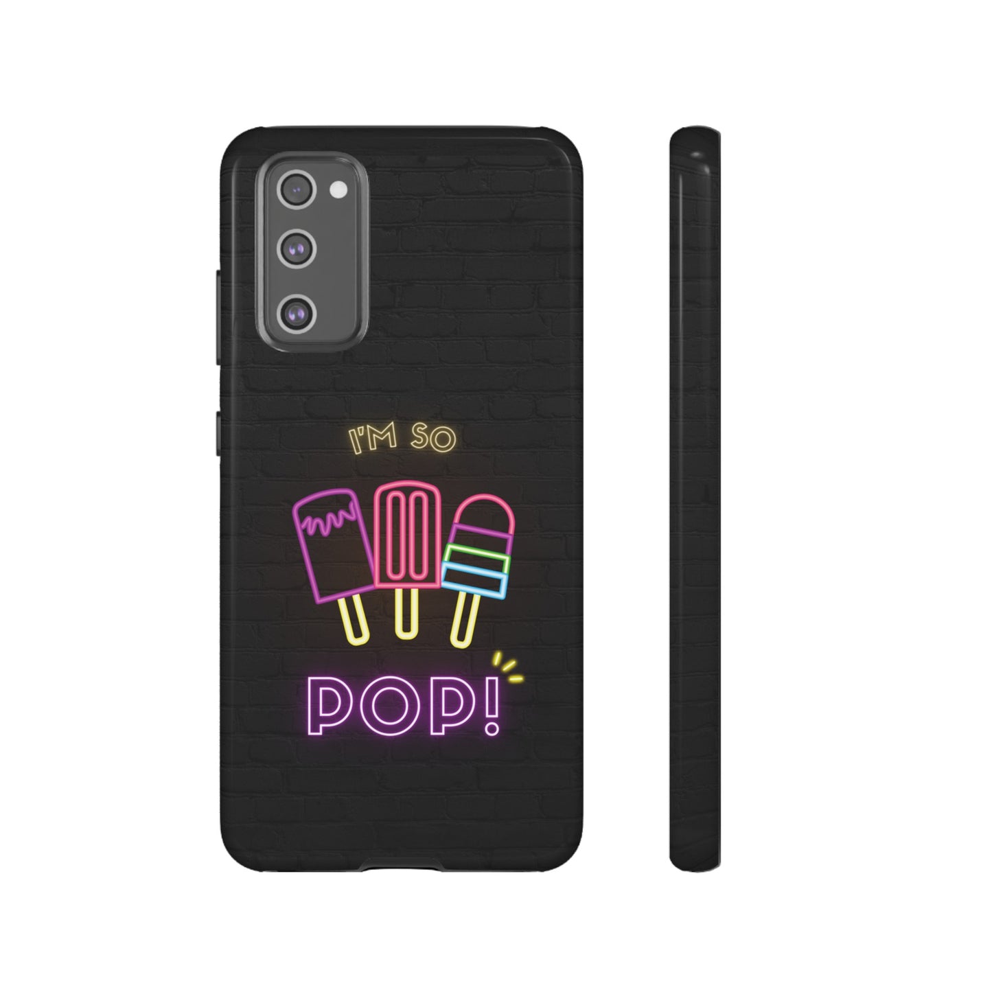 I'm So Pop Phone Case | iPhone 15 Plus/ Pro, 14, 13, 12| Google Pixel 7, Pro, 5| Samsung Galaxy S23 All Major Phone Models