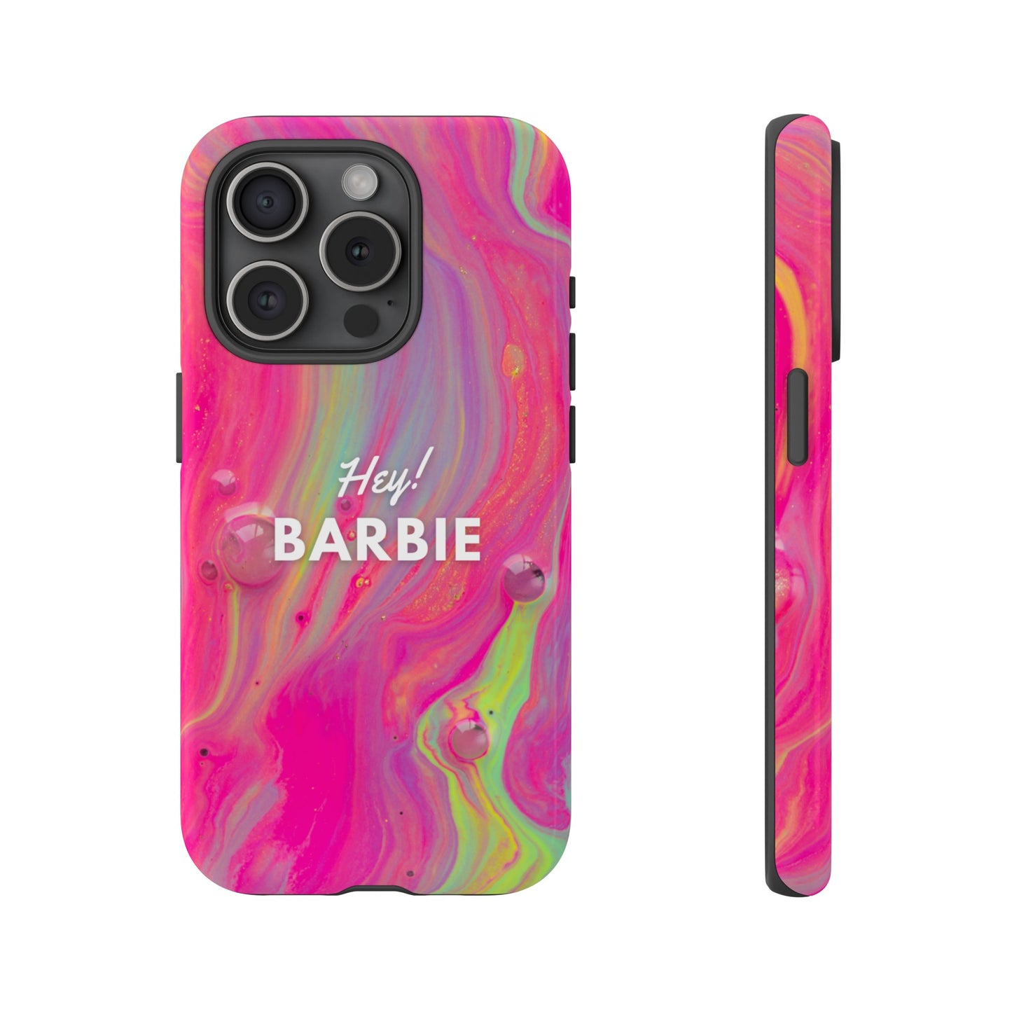 Hey Barbie! Phone Case | iPhone 15 Plus/ Pro, 14, 13, 12| Google Pixel 7, Pro, 5| Samsung Galaxy S23 All Major Phone Models