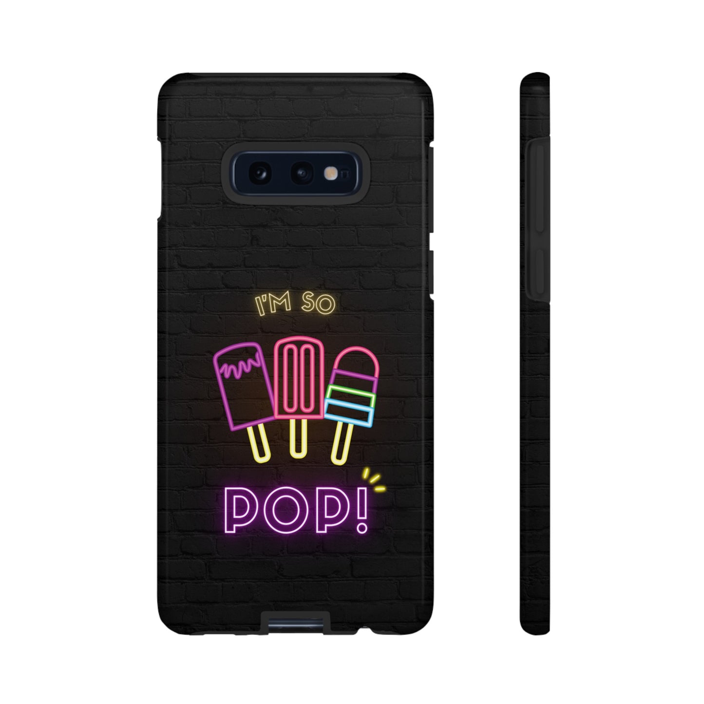 I'm So Pop Phone Case | iPhone 15 Plus/ Pro, 14, 13, 12| Google Pixel 7, Pro, 5| Samsung Galaxy S23 All Major Phone Models