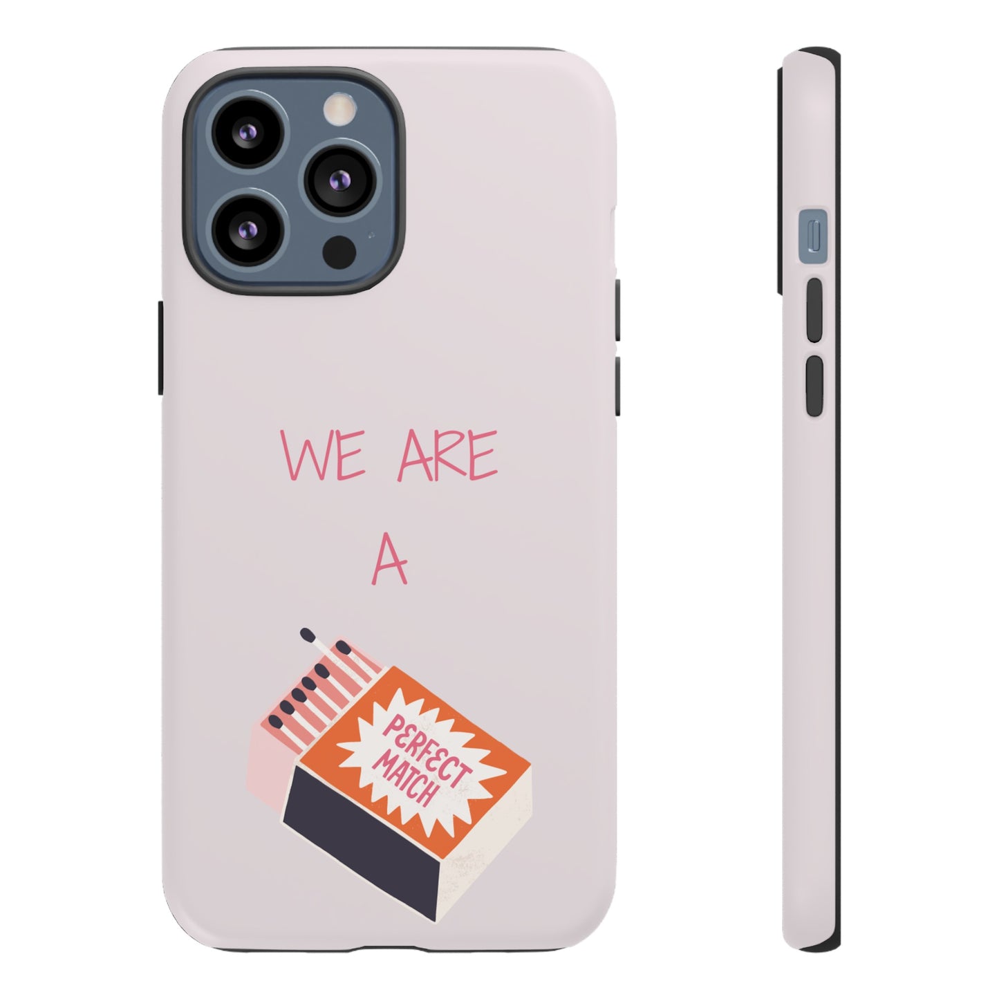 We Are A Perfect Match Wallpaper Phone Case | iPhone 15 Plus/ Pro, 14, 13, 12| Google Pixel 7, Pro, 5| Samsung Galaxy S23 All Major Phone Models