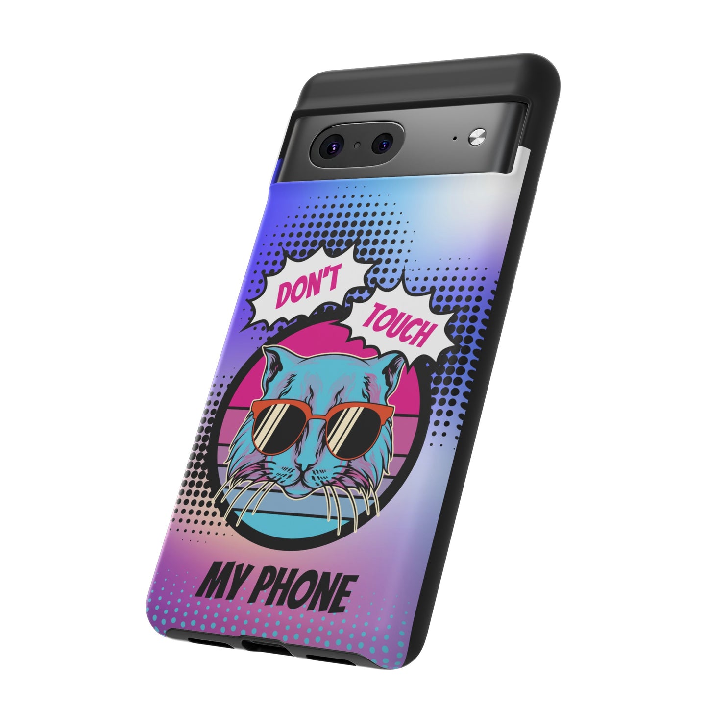 Don't Touch My Phone- Phone Case | iPhone 15 Plus/ Pro, 14, 13, 12| Google Pixel 7, Pro, 5| Samsung Galaxy S23 All Major Phone Models