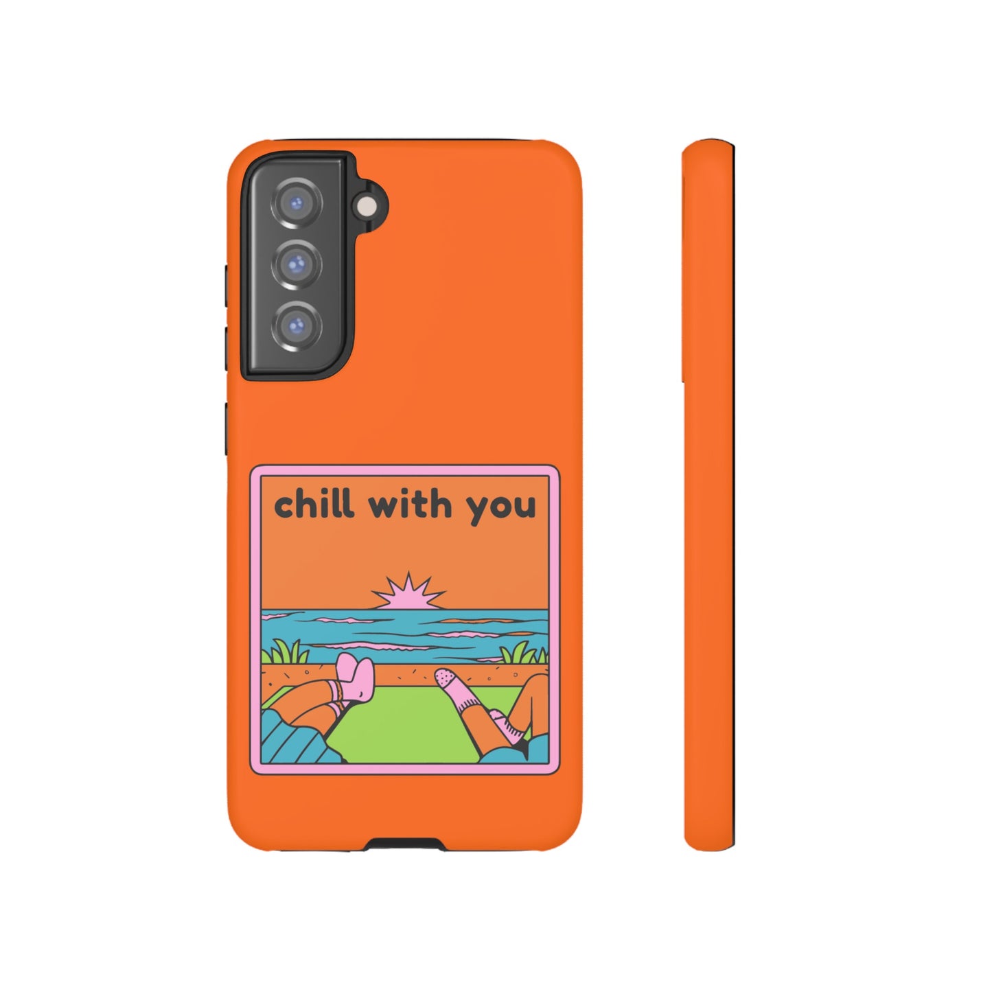 Chill With You Phone Case | iPhone 15 Plus/ Pro, 14, 13, 12| Google Pixel 7, Pro, 5| Samsung Galaxy S23 All Major Phone Models