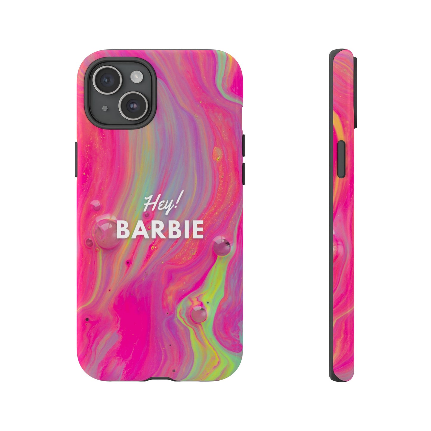 Hey Barbie! Phone Case | iPhone 15 Plus/ Pro, 14, 13, 12| Google Pixel 7, Pro, 5| Samsung Galaxy S23 All Major Phone Models