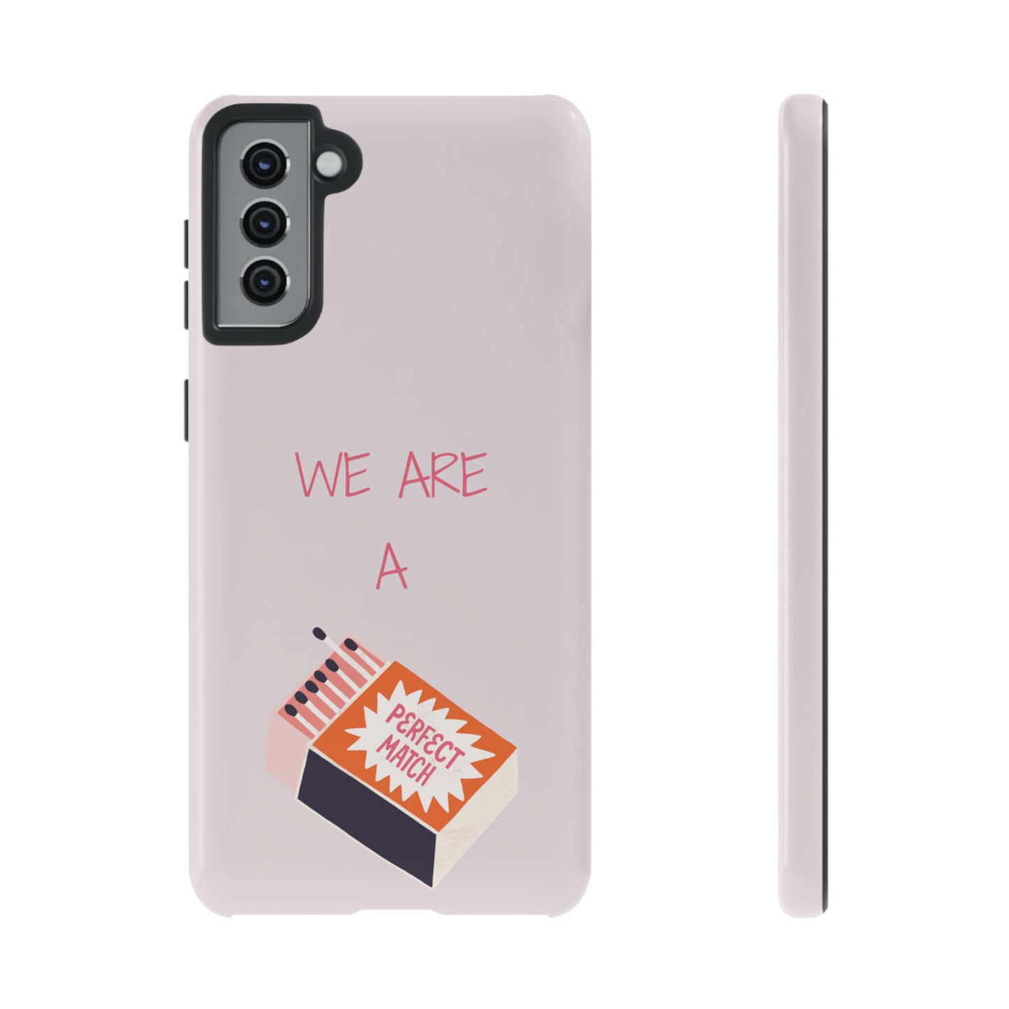 We Are A Perfect Match Wallpaper Phone Case | iPhone 15 Plus/ Pro, 14, 13, 12| Google Pixel 7, Pro, 5| Samsung Galaxy S23 All Major Phone Models