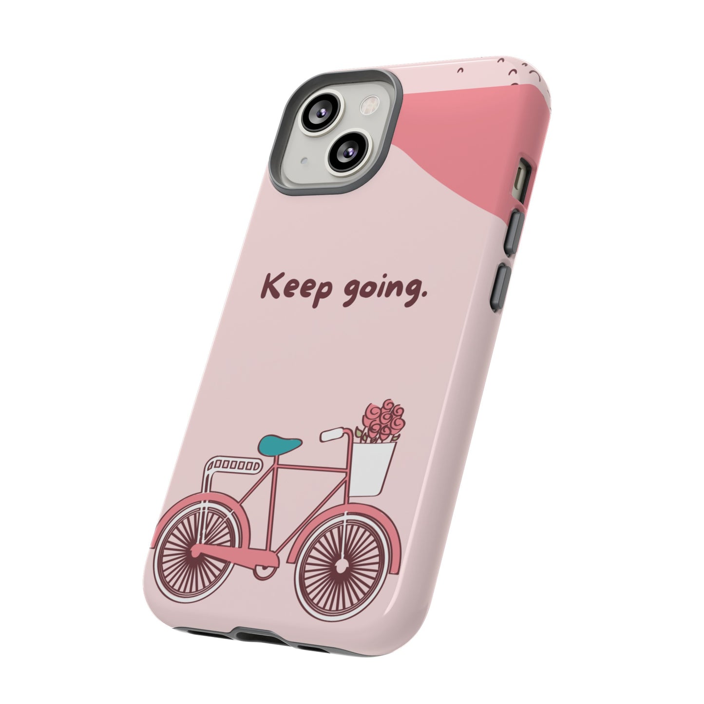 Keep Going Phone Case | iPhone 15 Plus/ Pro, 14, 13, 12| Google Pixel 7, Pro, 5| Samsung Galaxy S23 All Major Phone Models