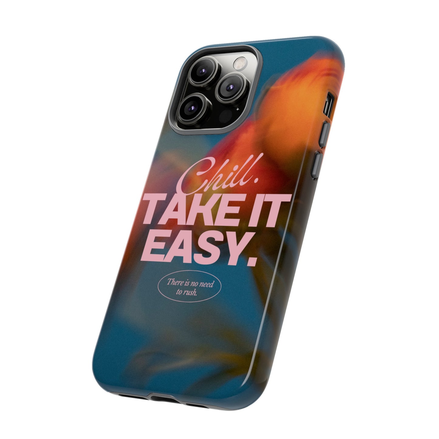 Chill. Take it Easy. Phone Case | iPhone 15 Plus/ Pro, 14, 13, 12| Google Pixel 7, Pro, 5| Samsung Galaxy S23 All Major Phone Models