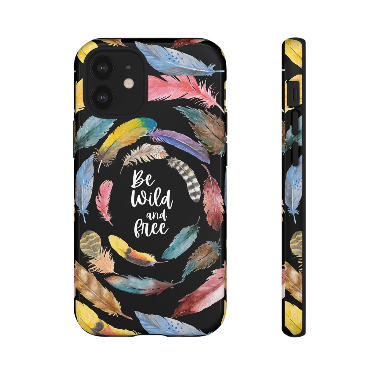 Be Wild And Free Phone Case | iPhone 15 Plus/ Pro, 14, 13, 12| Google Pixel 7, Pro, 5| Samsung Galaxy S23 All Major Phone Models