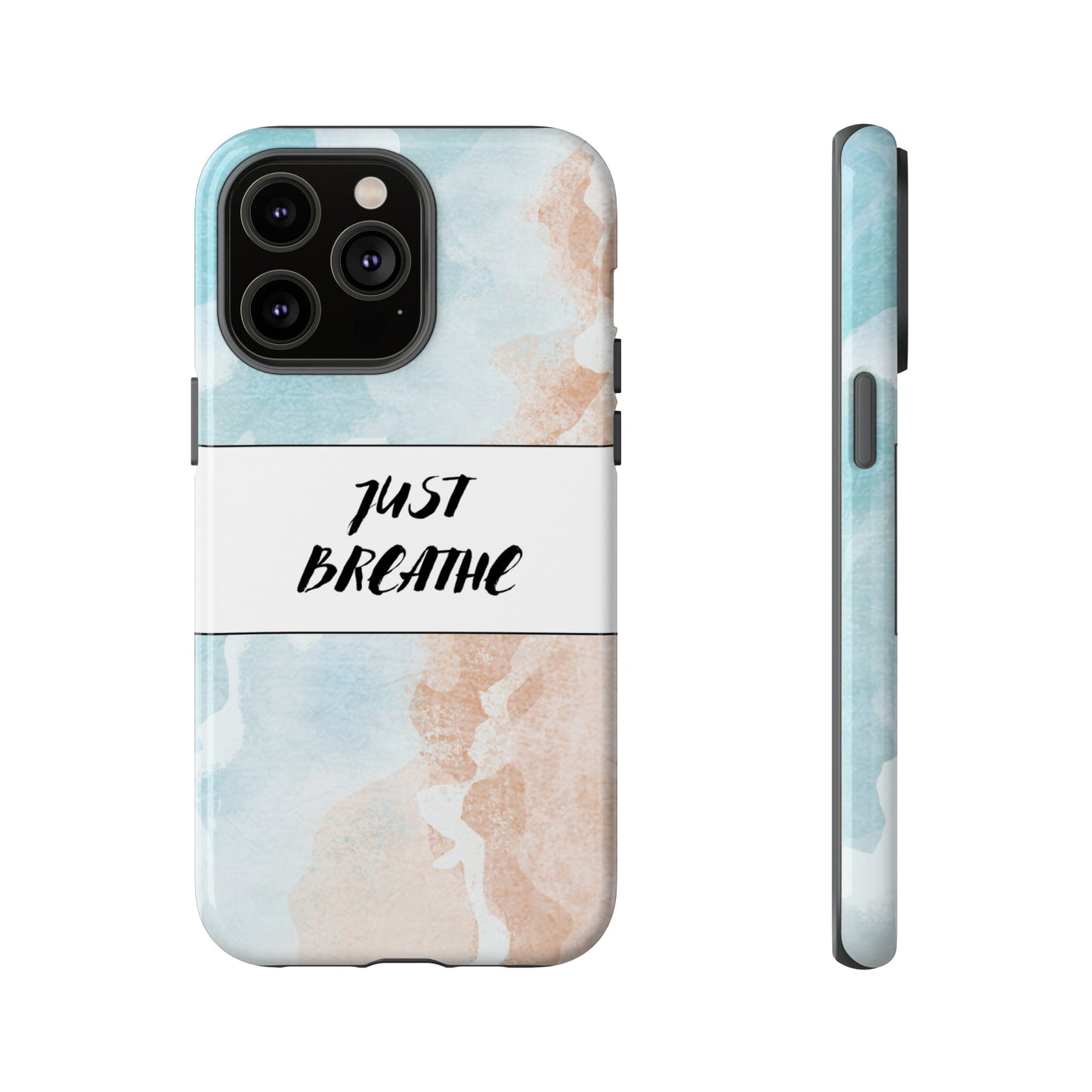 Just Breathe Phone Case | iPhone 15 Plus/ Pro, 14, 13, 12| Google Pixel 7, Pro, 5| Samsung Galaxy S23 All Major Phone Models