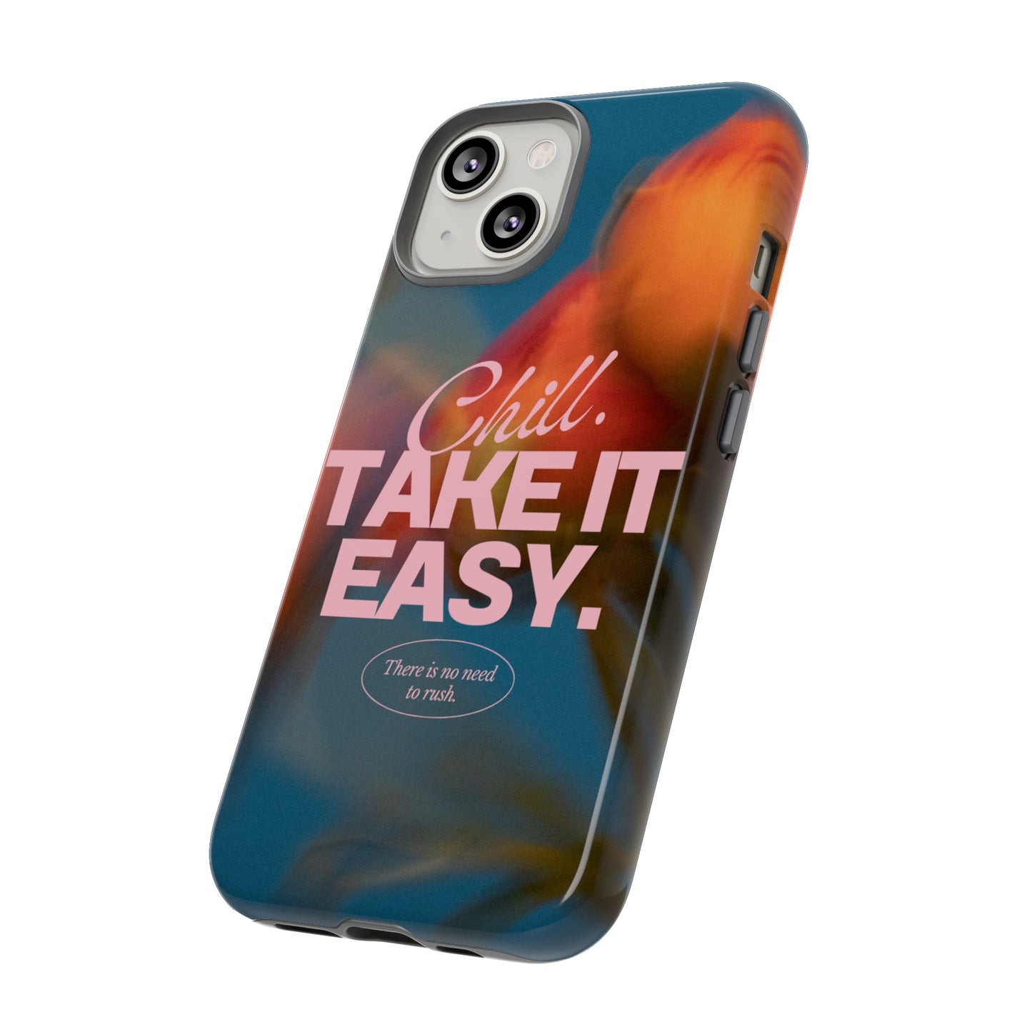 Chill. Take it Easy. Phone Case | iPhone 15 Plus/ Pro, 14, 13, 12| Google Pixel 7, Pro, 5| Samsung Galaxy S23 All Major Phone Models