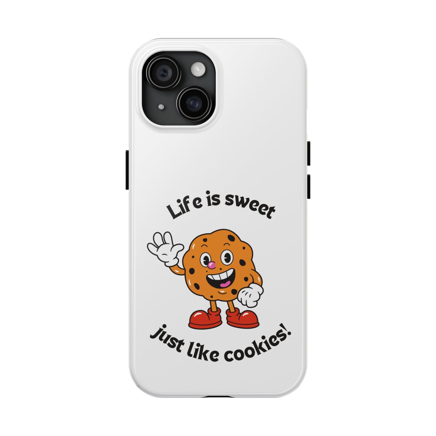 Life Is Sweet Just Like Cookies! Phone Case | iPhone 15 Plus/ Pro, 14, 13, 12|