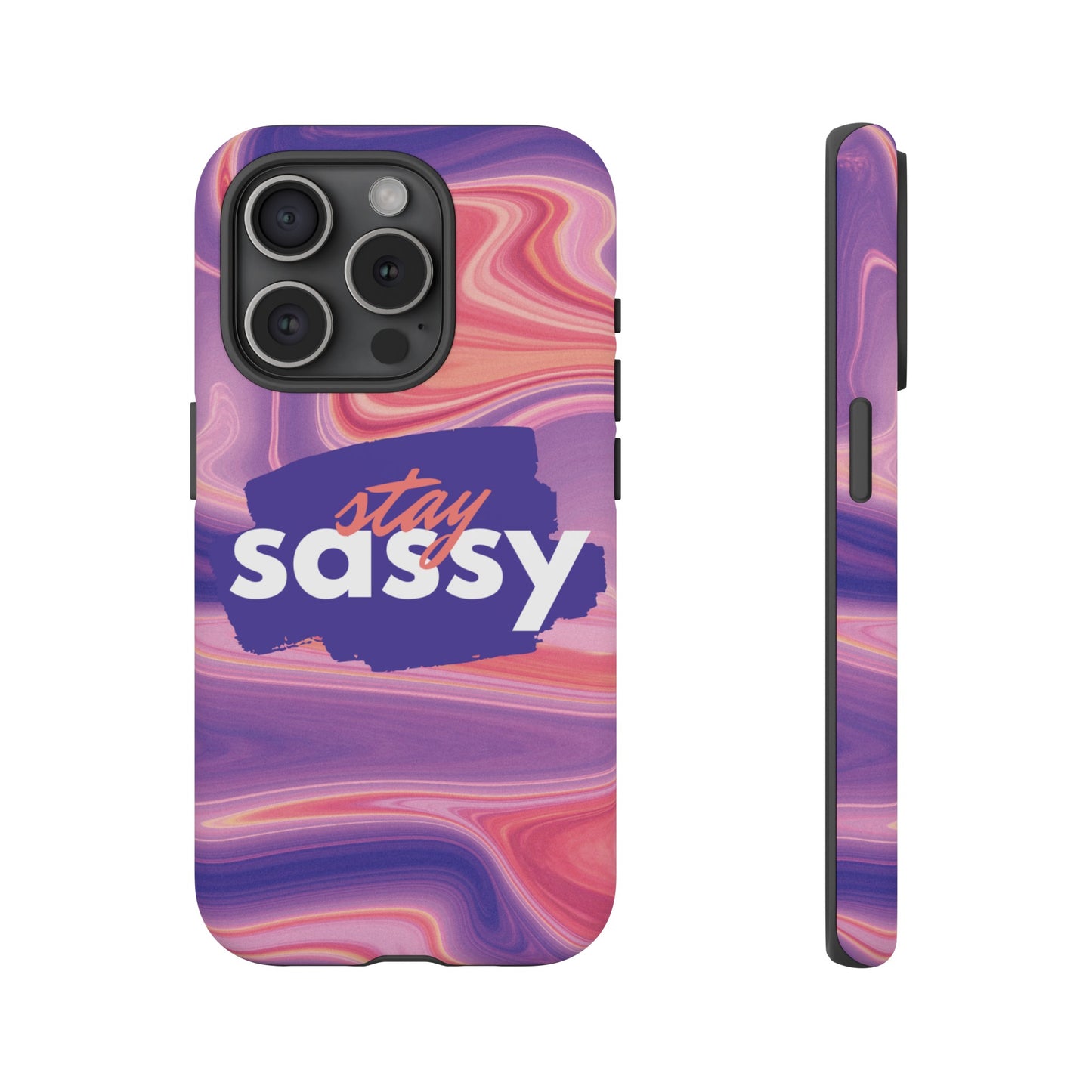 Stay Sassy Wallpaper Phone Case | iPhone 15 Plus/ Pro, 14, 13, 12| Google Pixel 7, Pro, 5| Samsung Galaxy S23 All Major Phone Models