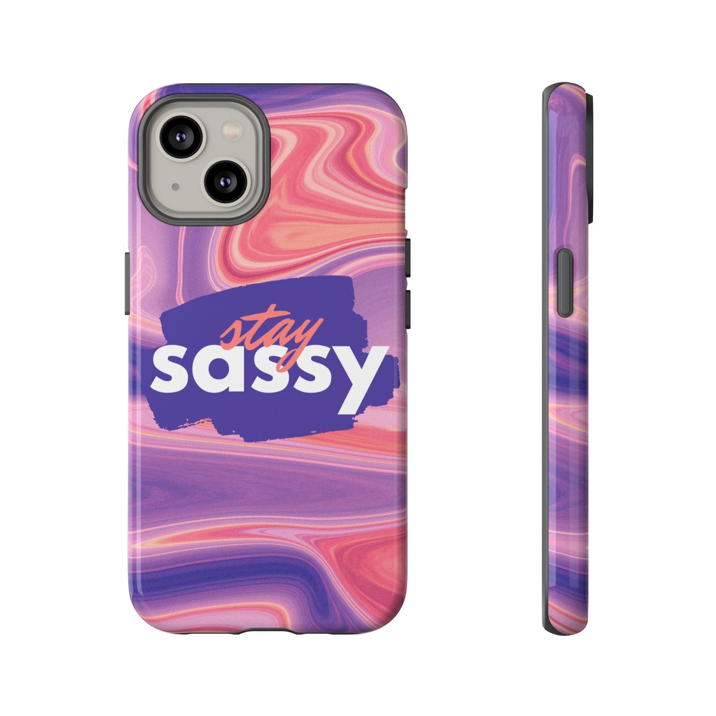 Stay Sassy Wallpaper Phone Case | iPhone 15 Plus/ Pro, 14, 13, 12| Google Pixel 7, Pro, 5| Samsung Galaxy S23 All Major Phone Models