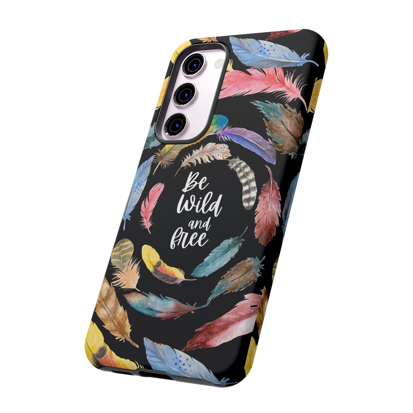 Be Wild And Free Phone Case | iPhone 15 Plus/ Pro, 14, 13, 12| Google Pixel 7, Pro, 5| Samsung Galaxy S23 All Major Phone Models