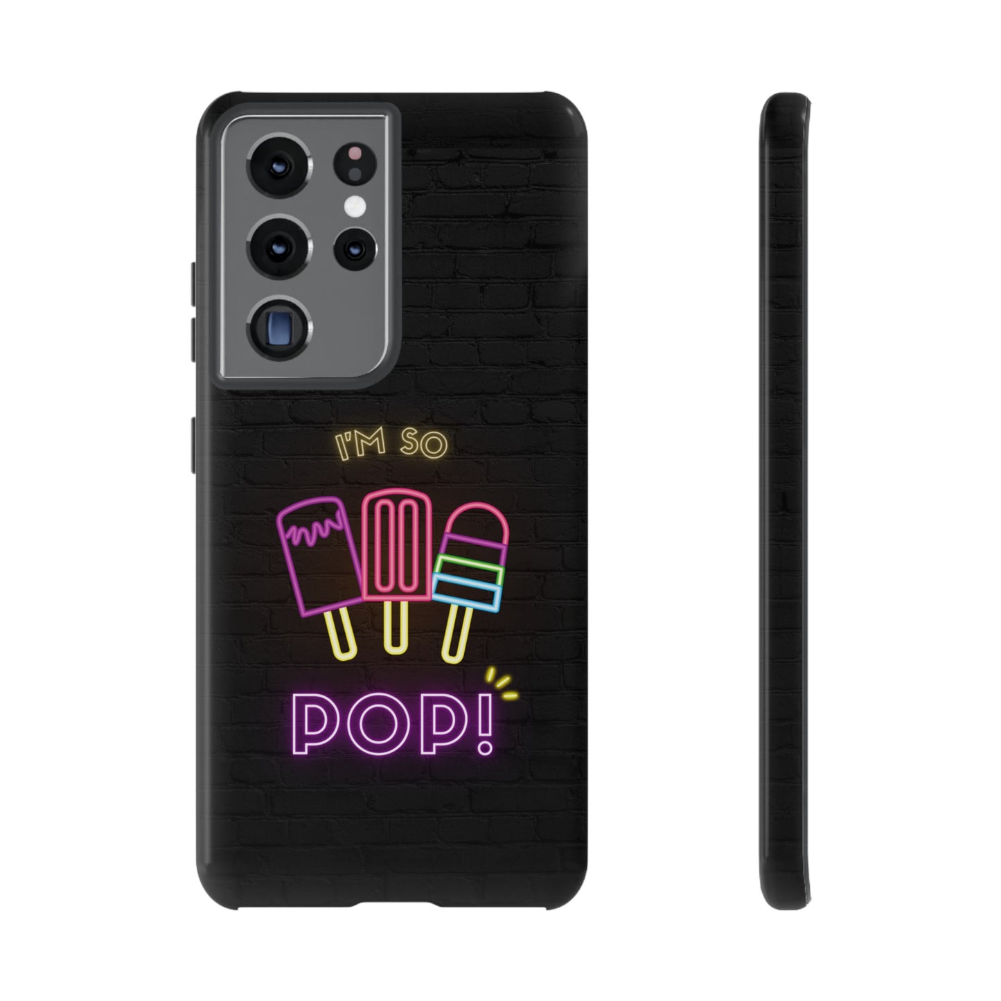 I'm So Pop Phone Case | iPhone 15 Plus/ Pro, 14, 13, 12| Google Pixel 7, Pro, 5| Samsung Galaxy S23 All Major Phone Models