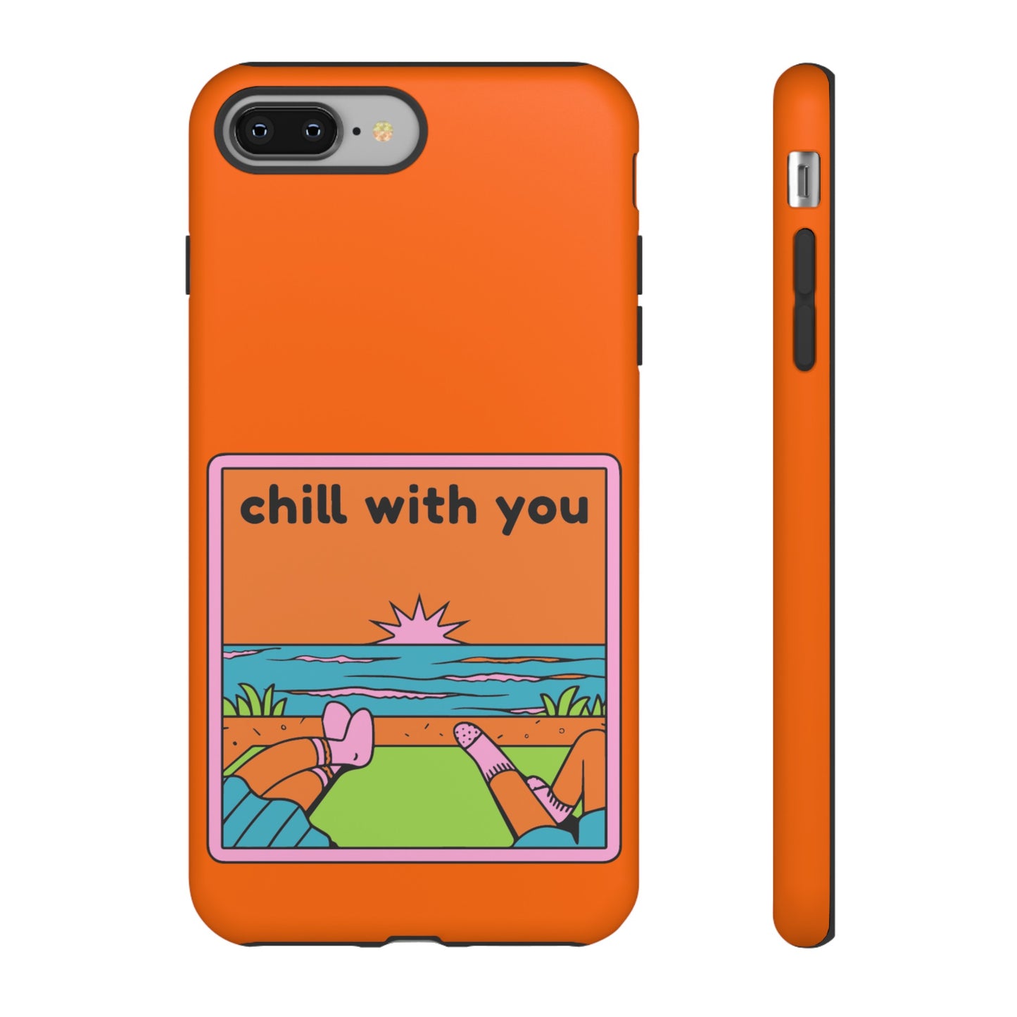 Chill With You Phone Case | iPhone 15 Plus/ Pro, 14, 13, 12| Google Pixel 7, Pro, 5| Samsung Galaxy S23 All Major Phone Models