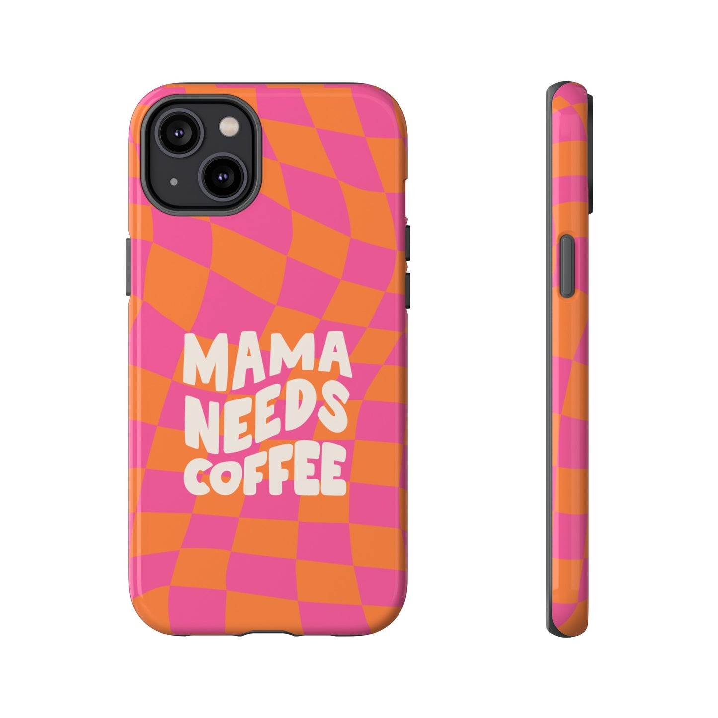 Mama Needs Coffee Wallpaper Phone Case | iPhone 15 Plus/ Pro, 14, 13, 12| Google Pixel 7, Pro, 5| Samsung Galaxy S23 All Major Phone Models