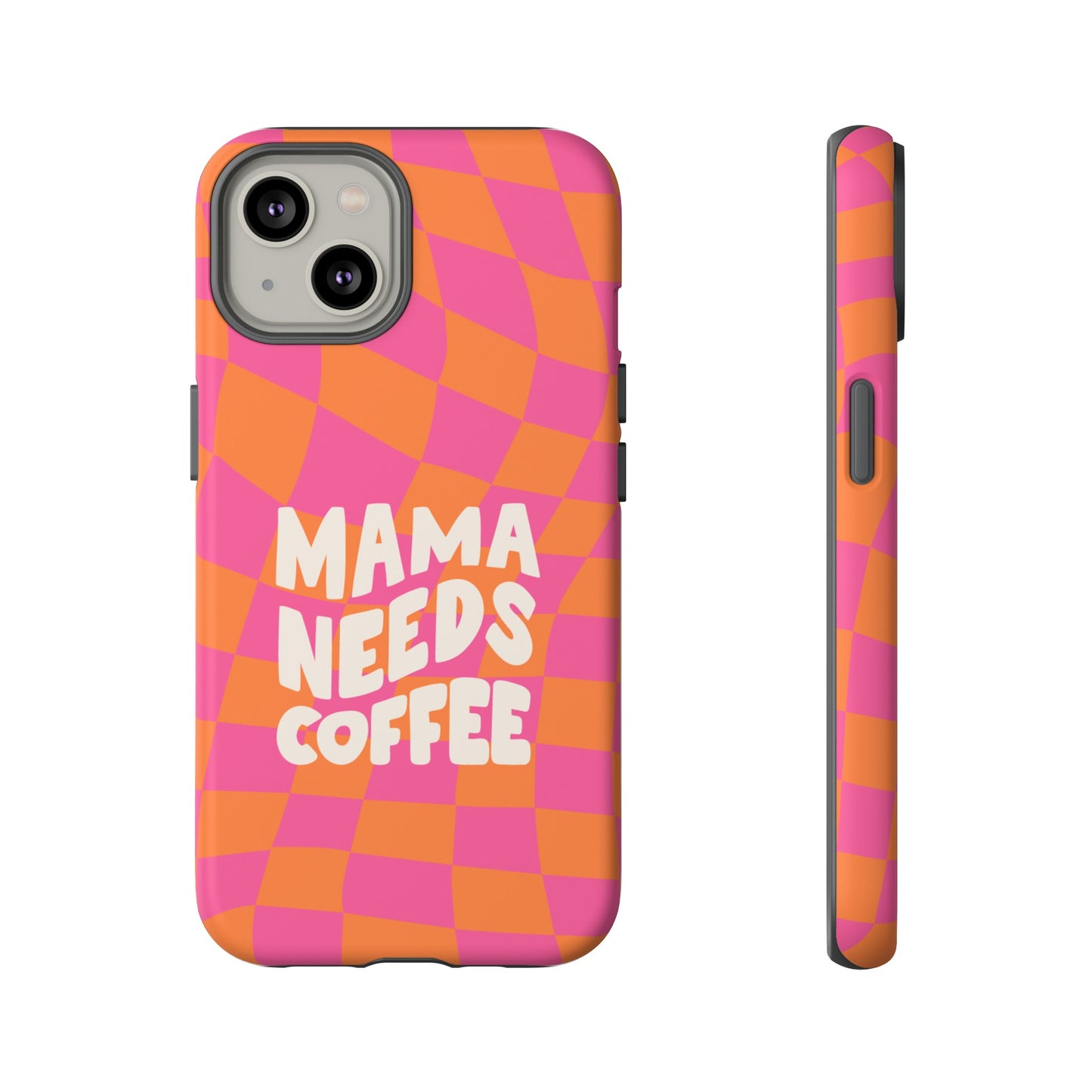 Mama Needs Coffee Wallpaper Phone Case | iPhone 15 Plus/ Pro, 14, 13, 12| Google Pixel 7, Pro, 5| Samsung Galaxy S23 All Major Phone Models