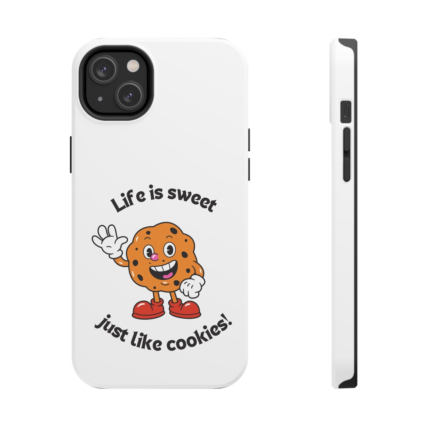 Life Is Sweet Just Like Cookies! Phone Case | iPhone 15 Plus/ Pro, 14, 13, 12|