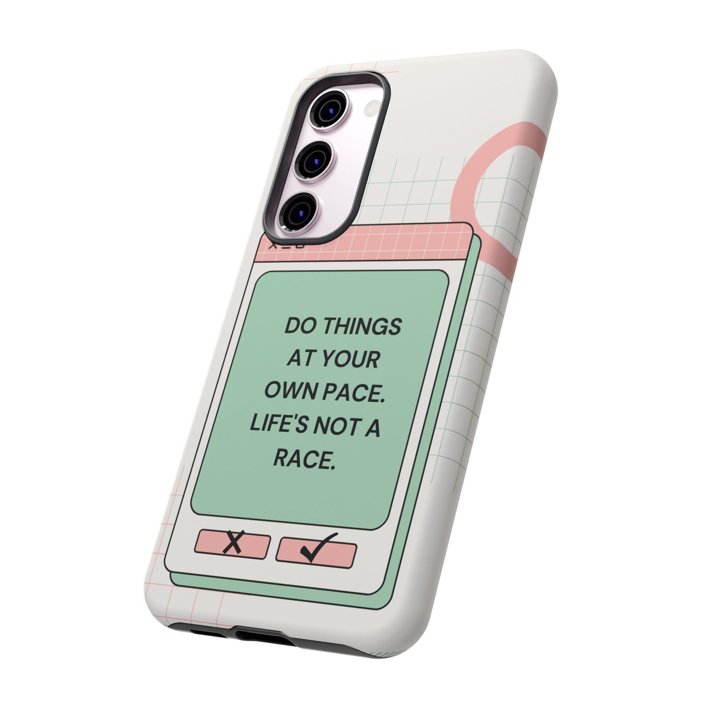 Life's Not A Race Phone Case | iPhone 15 Plus/ Pro, 14, 13, 12| Google Pixel 7, Pro, 5| Samsung Galaxy S23 All Major Phone Models