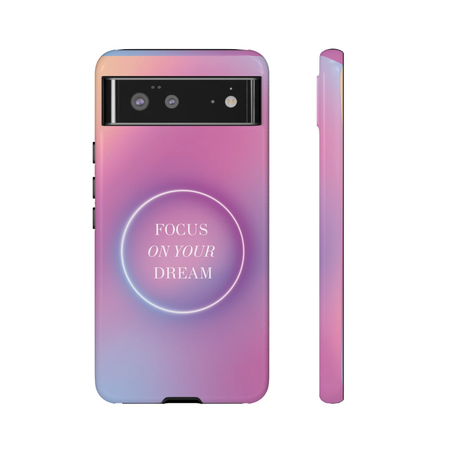 Focus On Your Dream Wallpaper Phone Case | iPhone 15 Plus/ Pro, 14, 13, 12| Google Pixel 7, Pro, 5| Samsung Galaxy S23 All Major Phone Models