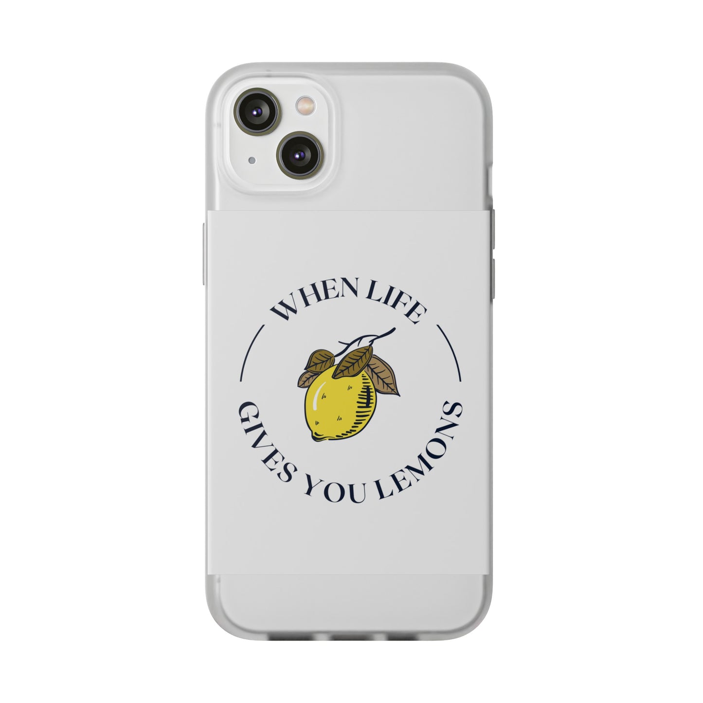 When Life Gives You Lemons Phone Case | iPhone 15 Plus/ Pro, 14, 13, 12| Samsung Galaxy S23 Models