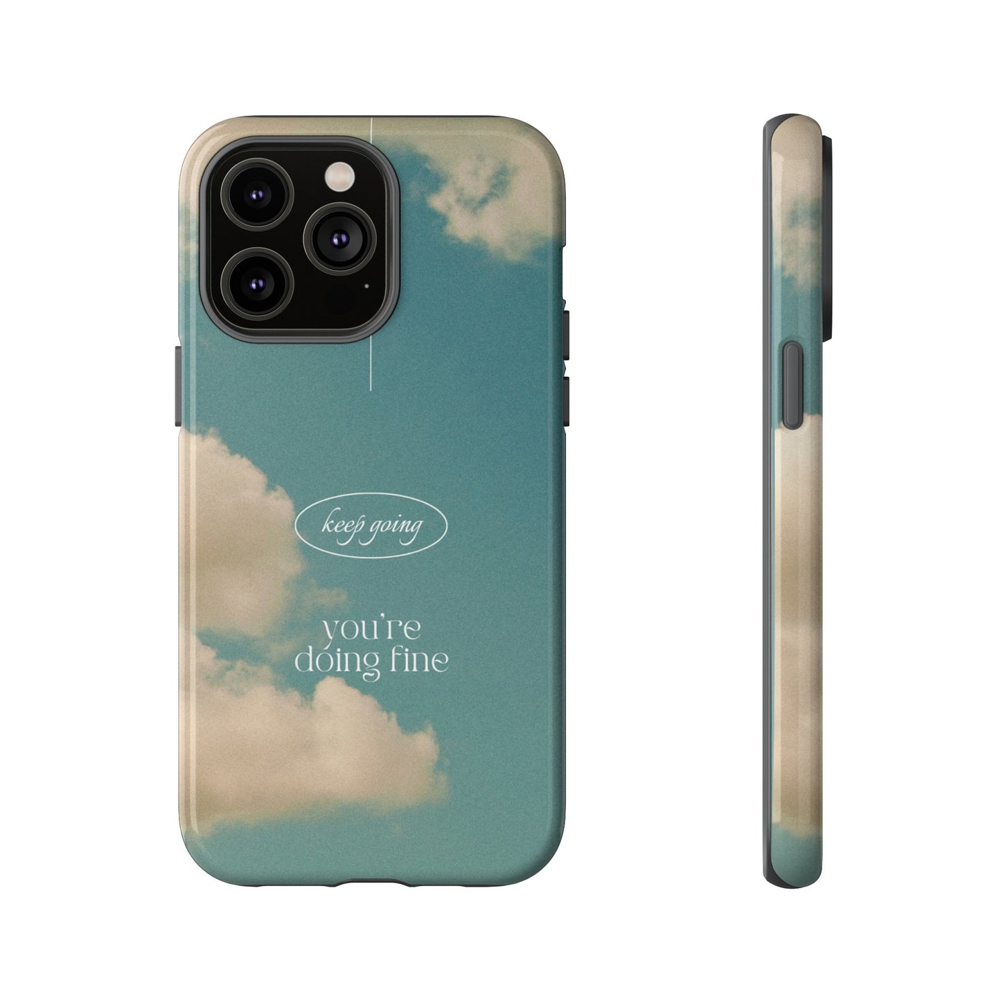 Keep Going You're Doing Fine Wallpaper Phone Case | iPhone 15 Plus/ Pro, 14, 13, 12| Google Pixel 7, Pro, 5| Samsung Galaxy S23 All Major Phone Models