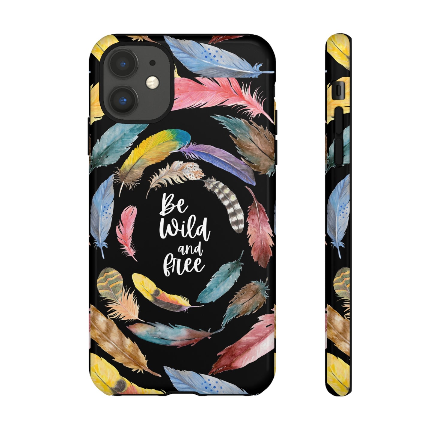 Be Wild And Free Phone Case | iPhone 15 Plus/ Pro, 14, 13, 12| Google Pixel 7, Pro, 5| Samsung Galaxy S23 All Major Phone Models