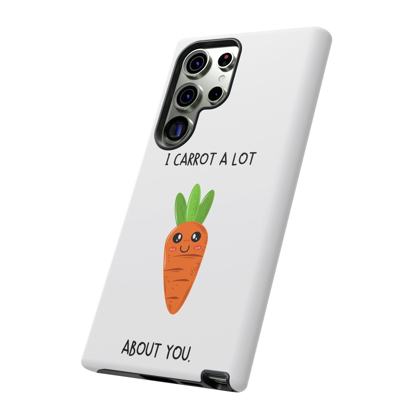 I Carrot A Lot About You Phone Case | iPhone 15 Plus/ Pro, 14, 13, 12| Google Pixel 7, Pro, 5| Samsung Galaxy S23 All Major Phone Models