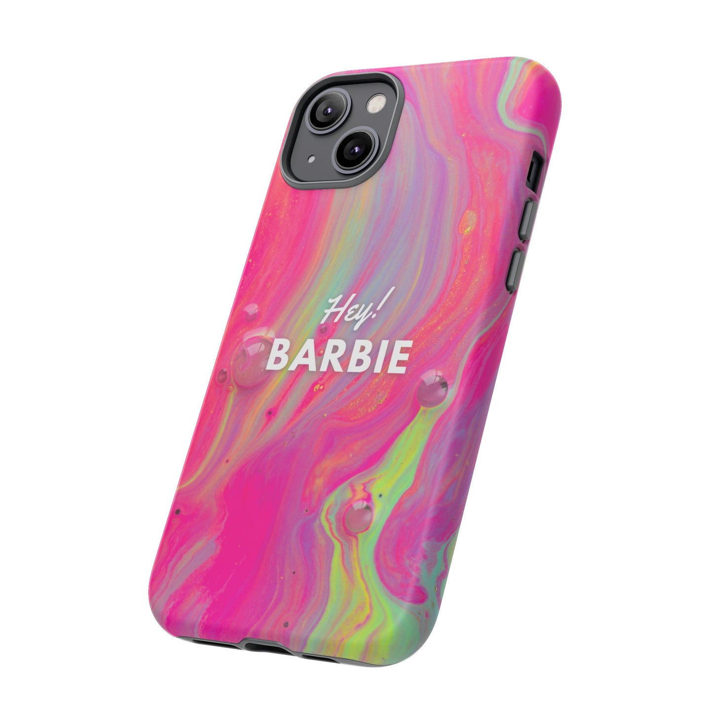 Hey Barbie! Phone Case | iPhone 15 Plus/ Pro, 14, 13, 12| Google Pixel 7, Pro, 5| Samsung Galaxy S23 All Major Phone Models