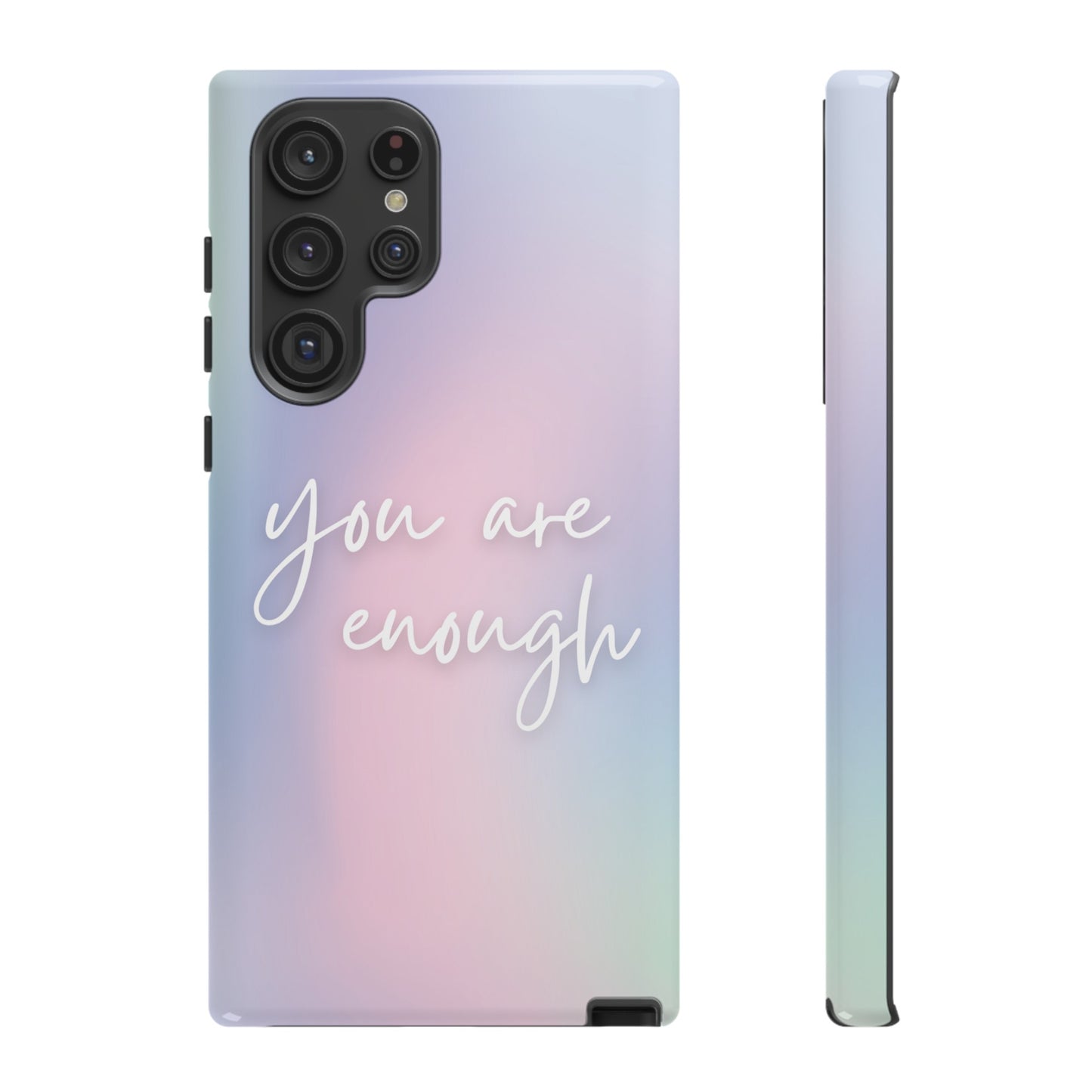 You Are Enough Wallpaper Phone Case | iPhone 15 Plus/ Pro, 14, 13, 12| Google Pixel 7, Pro, 5| Samsung Galaxy S23 All Major Phone Models