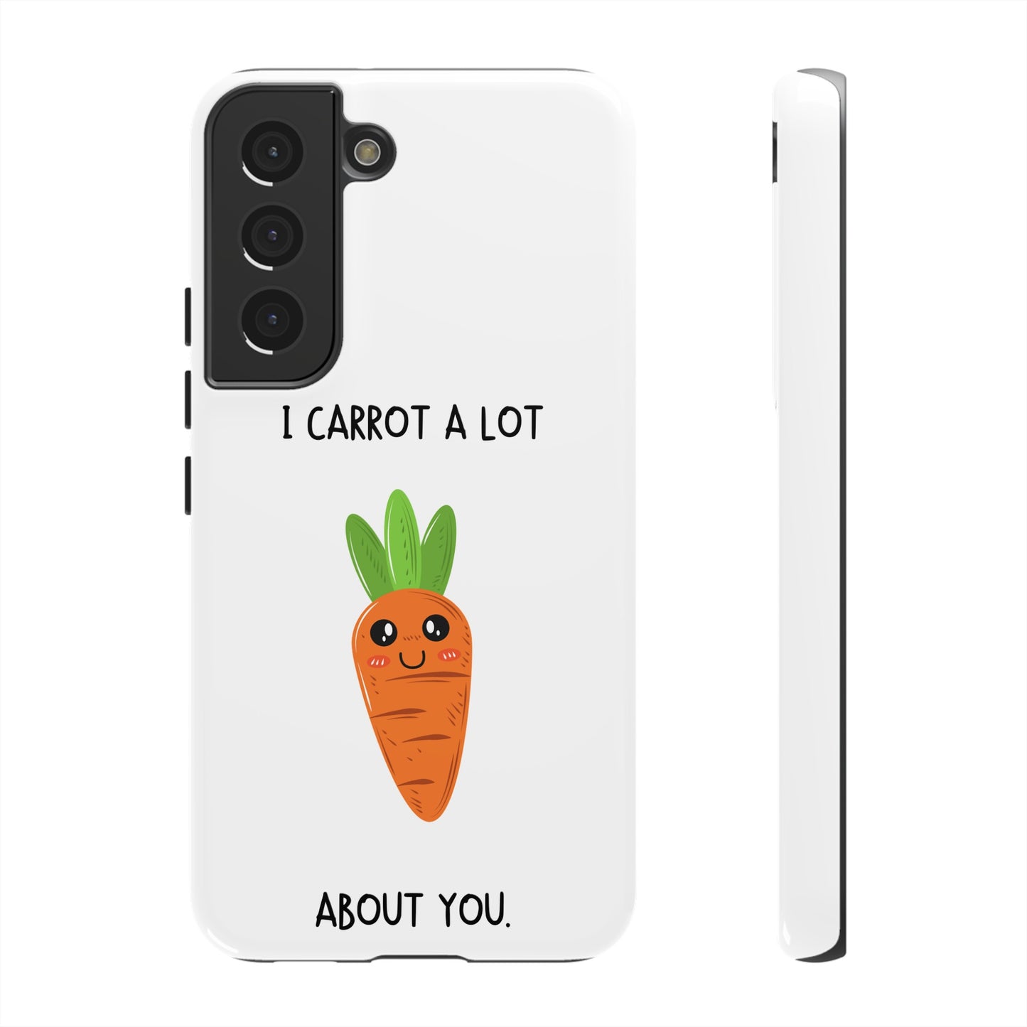 I Carrot A Lot About You Phone Case | iPhone 15 Plus/ Pro, 14, 13, 12| Google Pixel 7, Pro, 5| Samsung Galaxy S23 All Major Phone Models