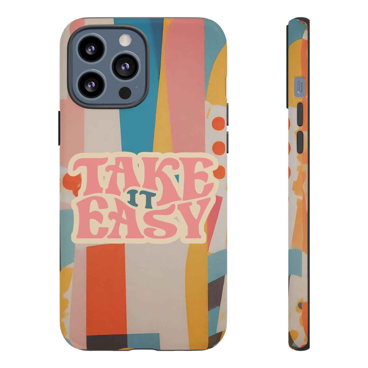 Take It Easy Wallpaper Phone Case | iPhone 15 Plus/ Pro, 14, 13, 12| Google Pixel 7, Pro, 5| Samsung Galaxy S23 All Major Phone Models