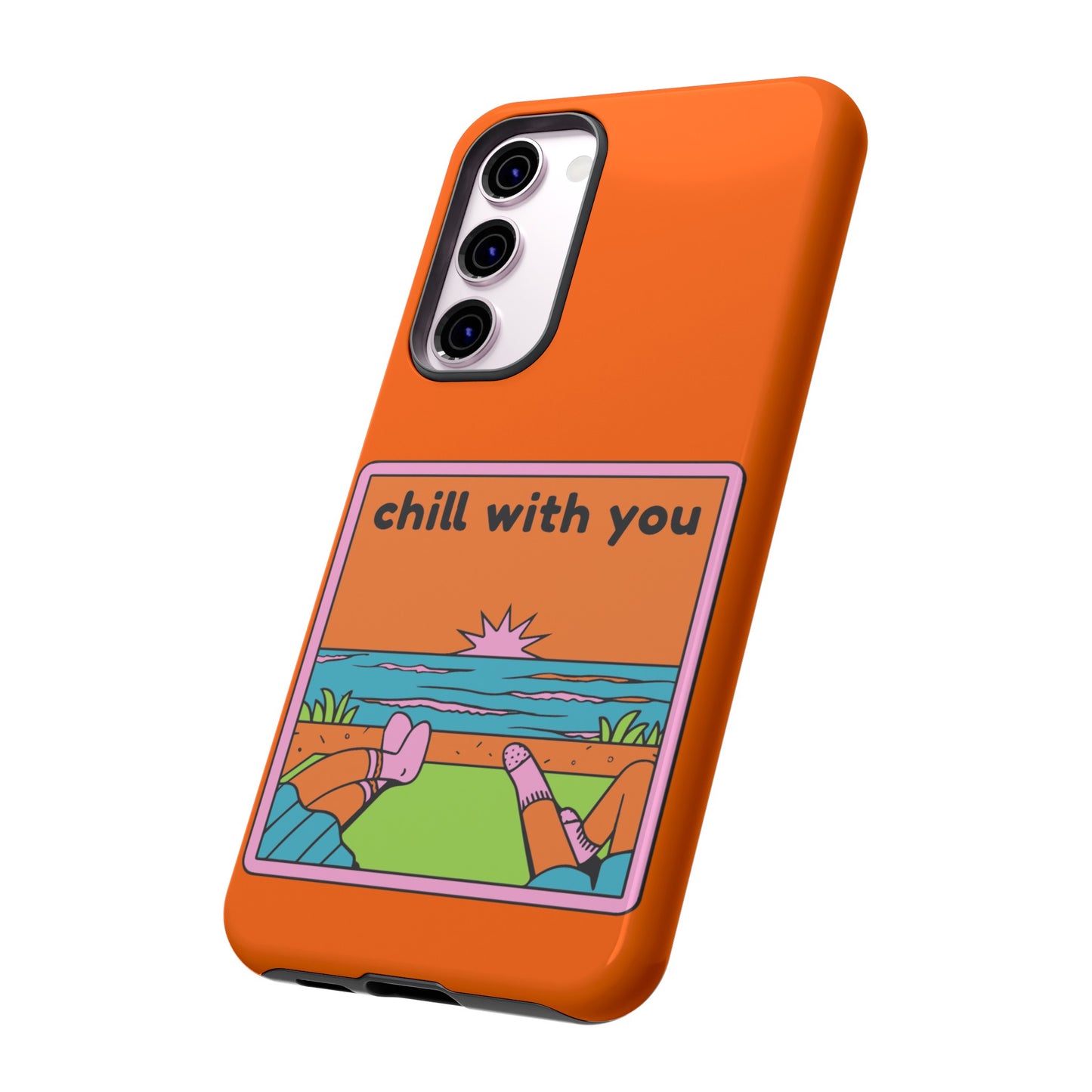 Chill With You Phone Case | iPhone 15 Plus/ Pro, 14, 13, 12| Google Pixel 7, Pro, 5| Samsung Galaxy S23 All Major Phone Models