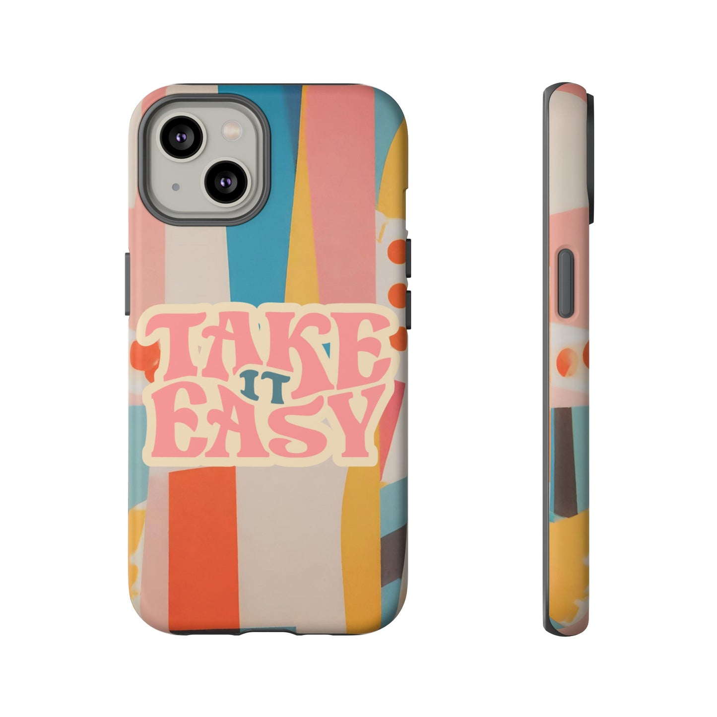 Take It Easy Wallpaper Phone Case | iPhone 15 Plus/ Pro, 14, 13, 12| Google Pixel 7, Pro, 5| Samsung Galaxy S23 All Major Phone Models