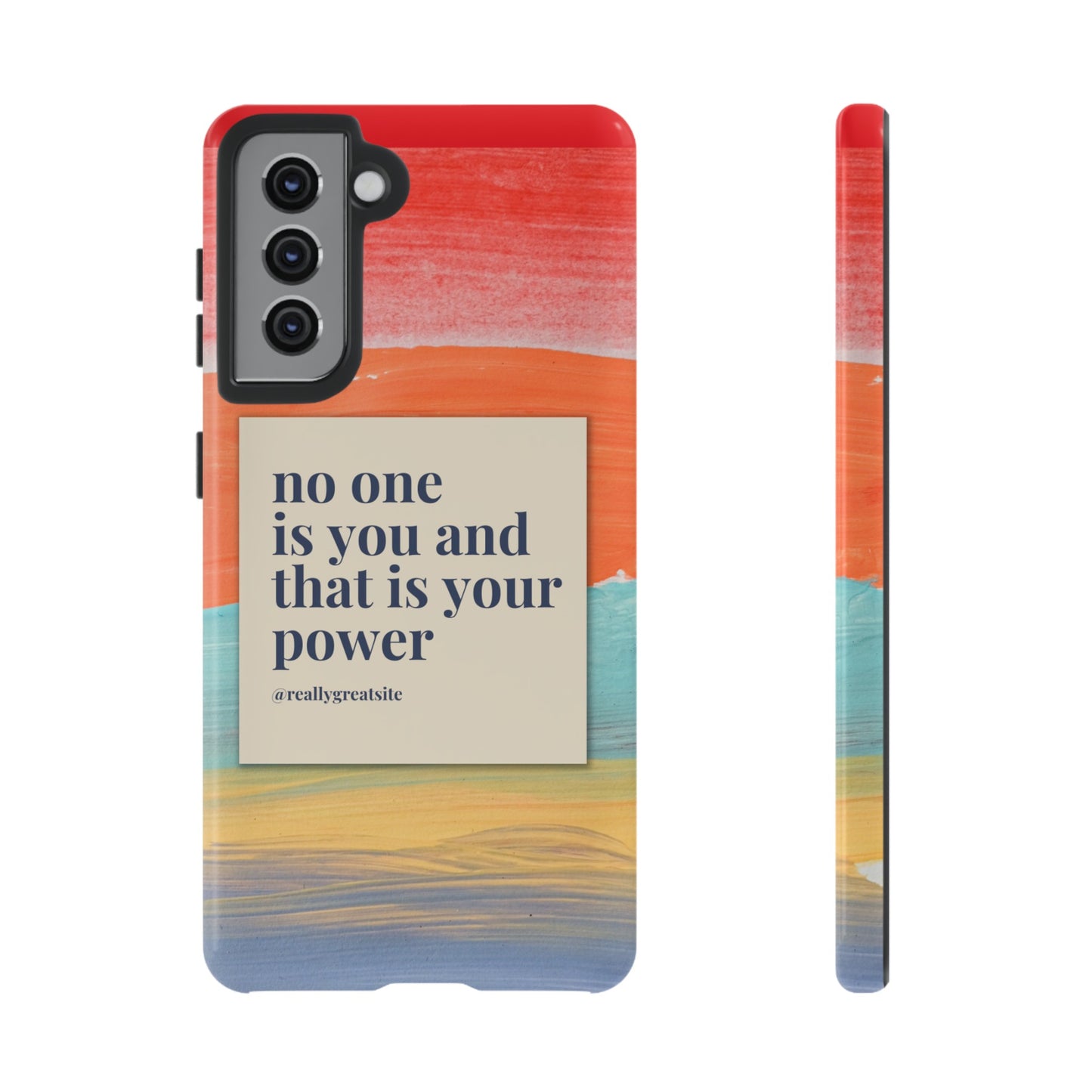 No One Is You And That Is Your Power Phone Case | iPhone 15 Plus/ Pro, 14, 13, 12| Google Pixel 7, Pro, 5| Samsung Galaxy S23 All Major Phone Models