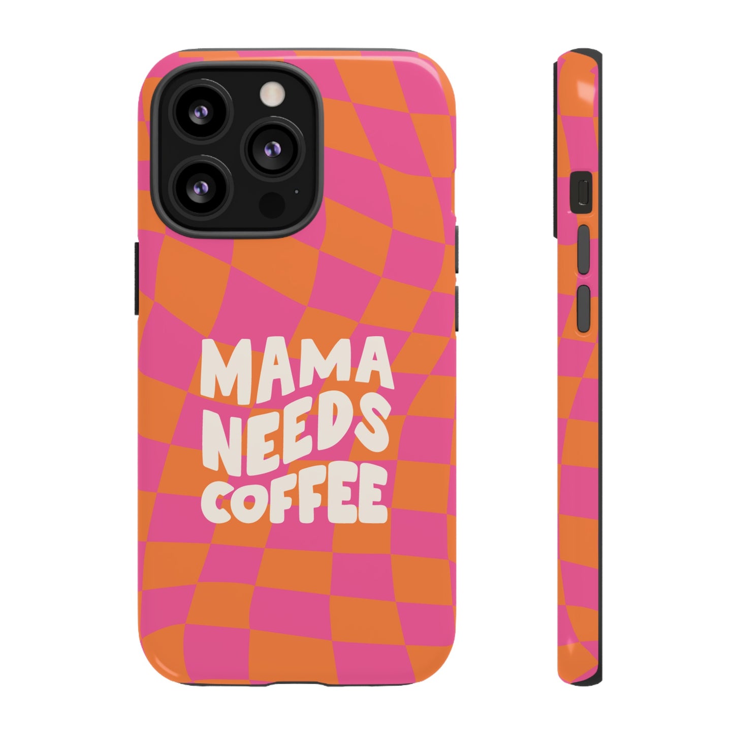 Mama Needs Coffee Wallpaper Phone Case | iPhone 15 Plus/ Pro, 14, 13, 12| Google Pixel 7, Pro, 5| Samsung Galaxy S23 All Major Phone Models