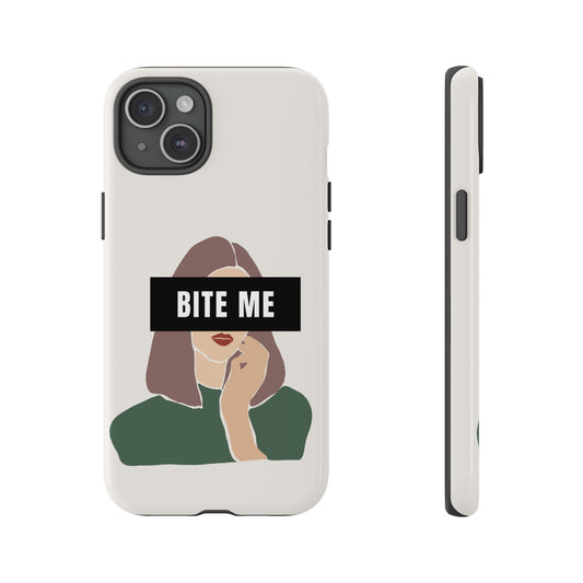 Bite Me Phone Case | iPhone 15 Plus/ Pro, 14, 13, 12| Google Pixel 7, Pro, 5| Samsung Galaxy S23 All Major Phone Models