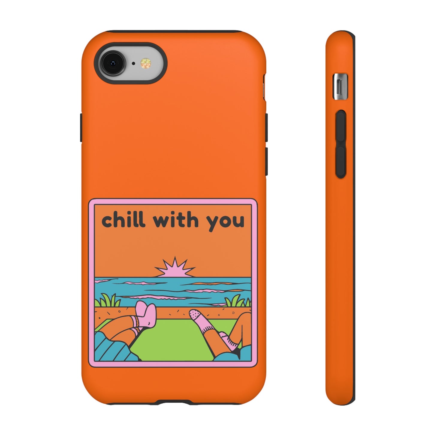 Chill With You Phone Case | iPhone 15 Plus/ Pro, 14, 13, 12| Google Pixel 7, Pro, 5| Samsung Galaxy S23 All Major Phone Models