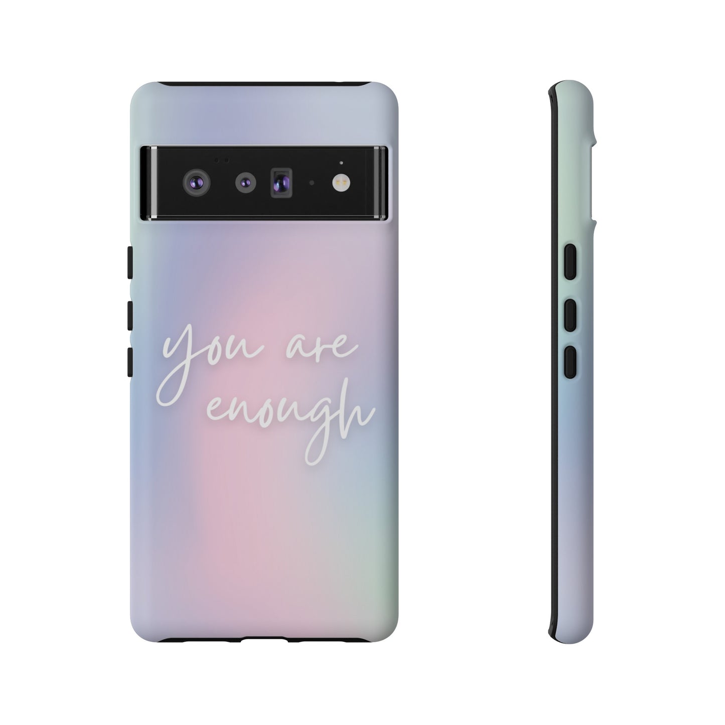 You Are Enough Wallpaper Phone Case | iPhone 15 Plus/ Pro, 14, 13, 12| Google Pixel 7, Pro, 5| Samsung Galaxy S23 All Major Phone Models