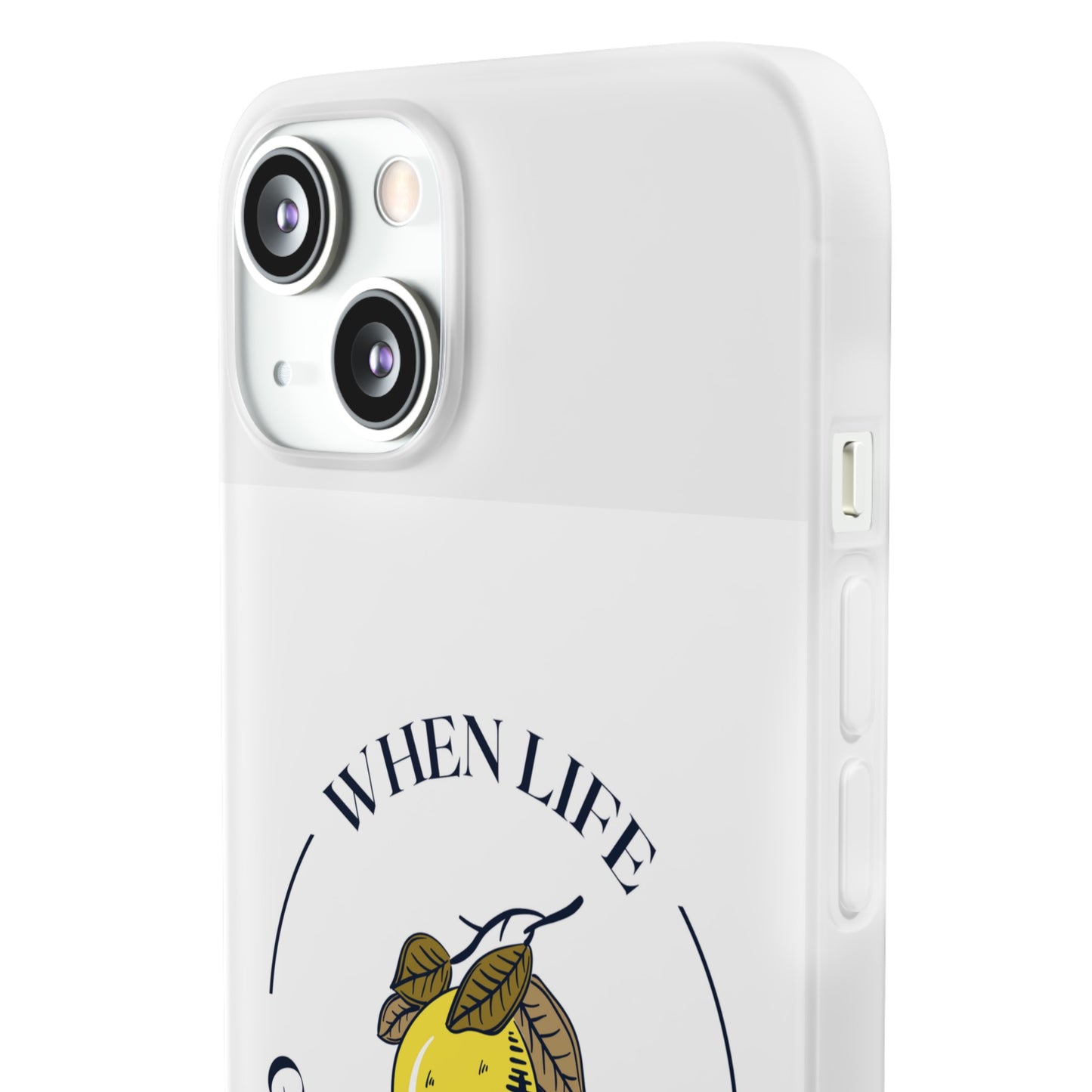 When Life Gives You Lemons Phone Case | iPhone 15 Plus/ Pro, 14, 13, 12| Samsung Galaxy S23 Models