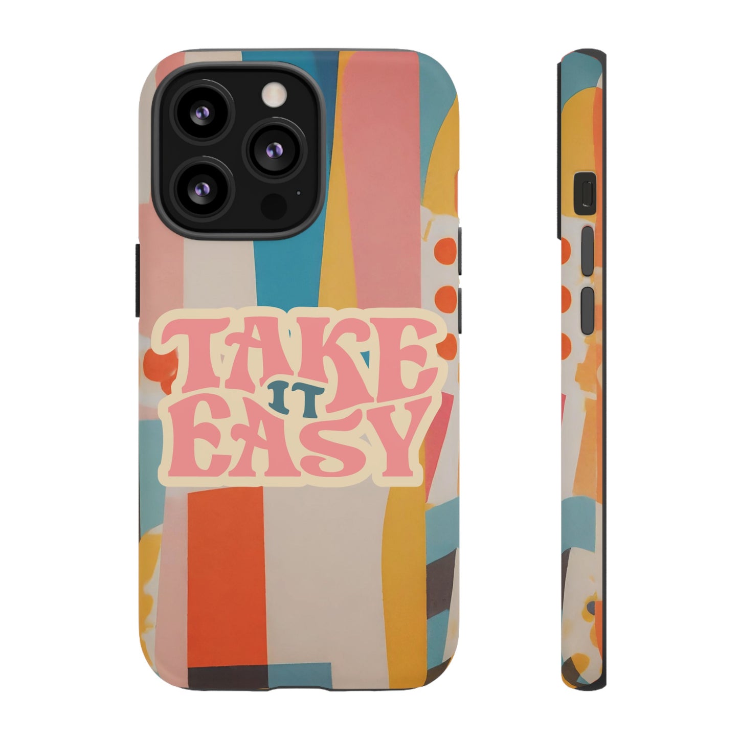 Take It Easy Wallpaper Phone Case | iPhone 15 Plus/ Pro, 14, 13, 12| Google Pixel 7, Pro, 5| Samsung Galaxy S23 All Major Phone Models