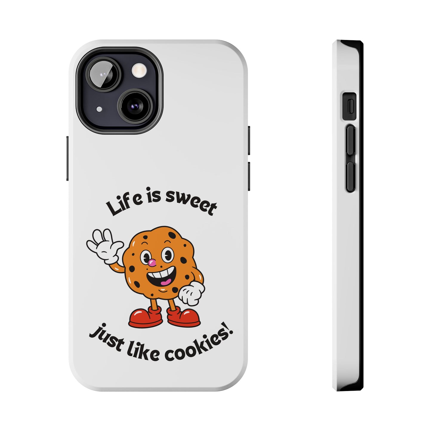 Life Is Sweet Just Like Cookies! Phone Case | iPhone 15 Plus/ Pro, 14, 13, 12|