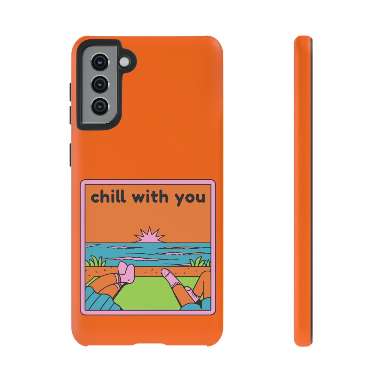 Chill With You Phone Case | iPhone 15 Plus/ Pro, 14, 13, 12| Google Pixel 7, Pro, 5| Samsung Galaxy S23 All Major Phone Models