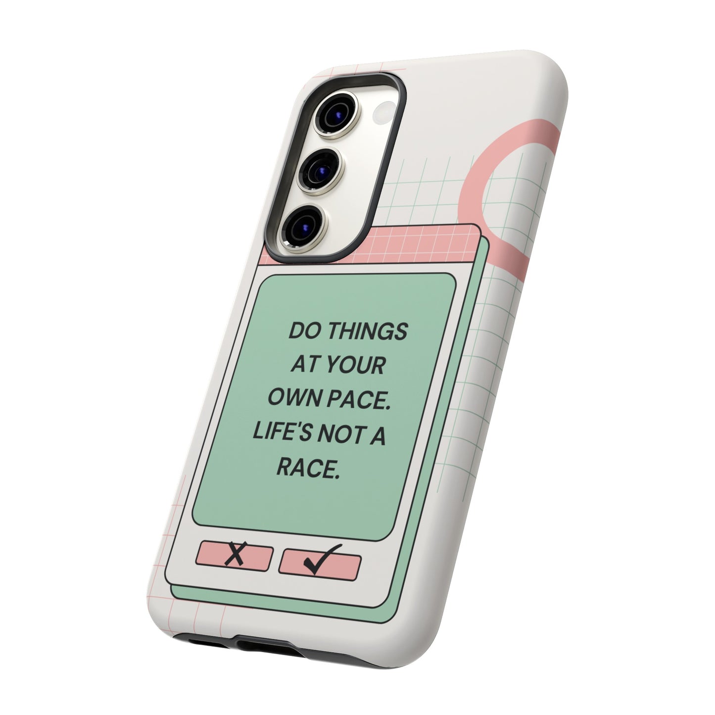 Life's Not A Race Phone Case | iPhone 15 Plus/ Pro, 14, 13, 12| Google Pixel 7, Pro, 5| Samsung Galaxy S23 All Major Phone Models