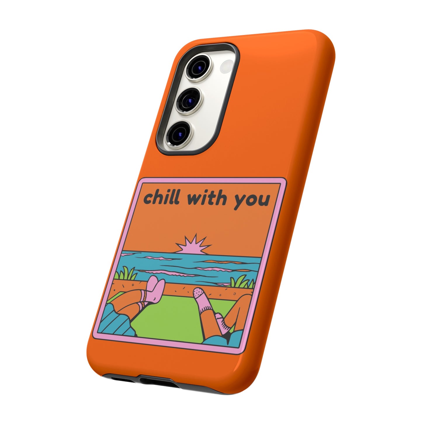 Chill With You Phone Case | iPhone 15 Plus/ Pro, 14, 13, 12| Google Pixel 7, Pro, 5| Samsung Galaxy S23 All Major Phone Models