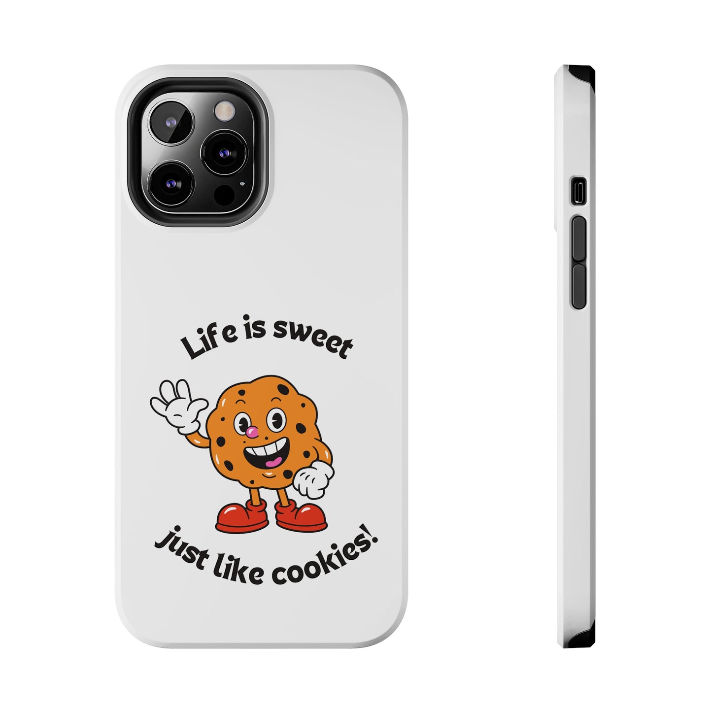 Life Is Sweet Just Like Cookies! Phone Case | iPhone 15 Plus/ Pro, 14, 13, 12|