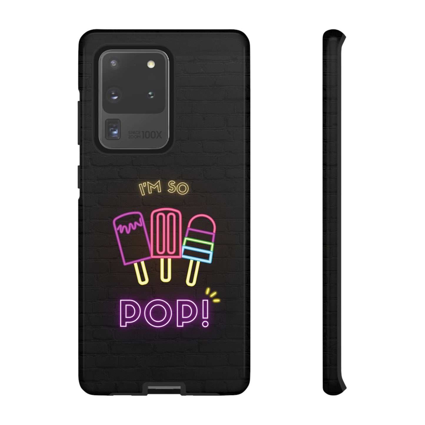 I'm So Pop Phone Case | iPhone 15 Plus/ Pro, 14, 13, 12| Google Pixel 7, Pro, 5| Samsung Galaxy S23 All Major Phone Models